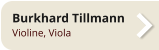 Burkhard Tillmann Violine, Viola